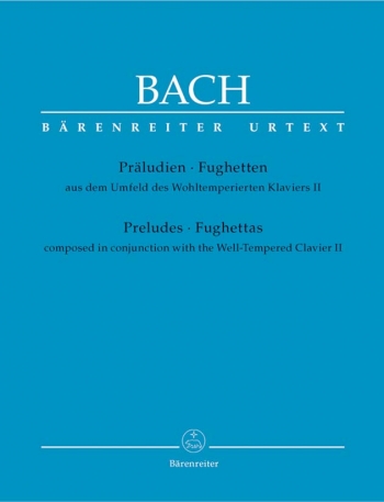 Preludes and Fughettas associated with the Well-Tempered Clavier II (Urtext).: Piano: (Barenreiter)