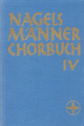 Nagels Book for Male Chorus, Vol.4. : Choral: (Barenreiter)