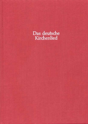 Deutsche Kirchenlied, Das. Vol. III/1/1: Die Melodien bis 1570. Melodien aus Autorendrucken und Lied