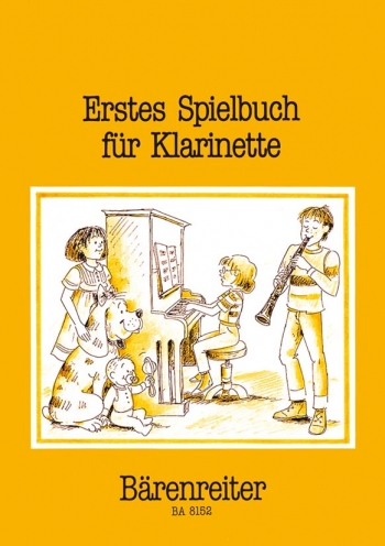 Erstes Spielbuch fuer Klarinette (First Repertoire for Clarinet). : Clarinet & Piano: (Barenreiter)
