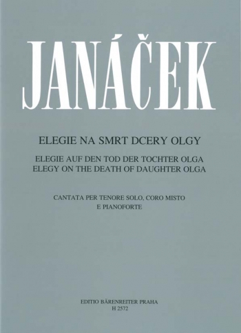 Elegy on the Death of Daughter Olga (Cz-G-E). : Choral: (Barenreiter)