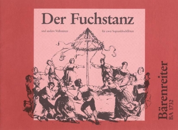 Fuchstanz, Der. : 2 Descant Recorders: (Barenreiter)