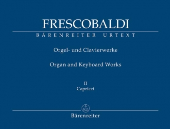 Organ and Keyboard Works, Complete New Edition, Bk.2: Il Primo Libro di Capricci fatti sopra diversi