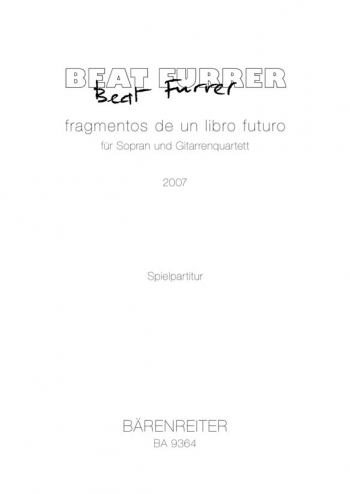 fragmentos de un libro futuro (2007) (Sp). : Voice: (Barenreiter)