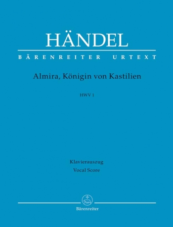 Almira, Koenigin von Kastilien (HWV 1) (It-G) (Urtext). : Vocal Score: (Barenreiter)