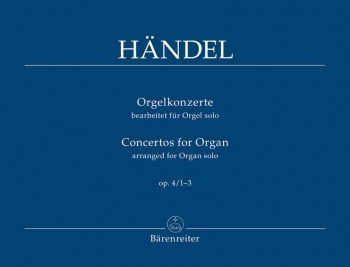 Concerto for Organ Op.4, Vol. 1 Nos 1 - 3 (arranged for solo organ).: Organ: (Barenreiter)