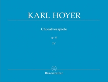 Chorale Preludes, Op.57, Vol. 4. : Organ: (Barenreiter)