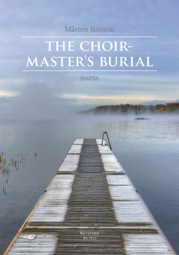 Choirmaster's Burial, The (Lat-E). : Choral: (Barenreiter)