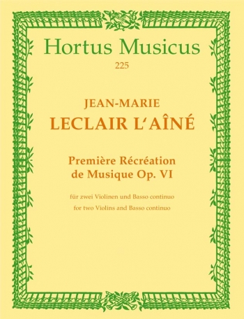 Premiere Recreation de Musique, Op.6. : 2 Violins & Piano: (Barenreiter)