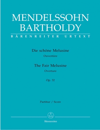 Fair Melusine, The.  Overture Op.32 (Urtext). : Large Score Paperback: (Barenreiter)