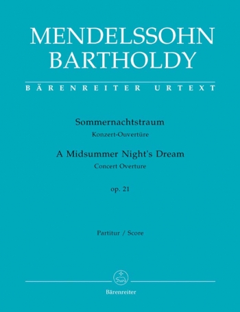 Midsummer Night's Dream, A.  Concert Overture Op.21 (Urtext). : Large Score Paperback: (Barenreiter)