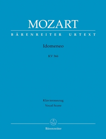 Idomeneo (complete opera) (It-G) (K.366) (Urtext). : Vocal Score: (Barenreiter)