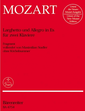 Larghetto and Allegro in E-flat (fragment completed by M. Stadler). : 2 Pianos: (Barenreiter)