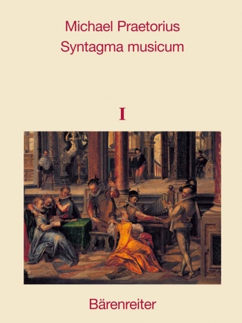 Syntagma musicum I-III.  Facsimile reprint of the original edition  1614/1615 and 1619.  3 volumes i