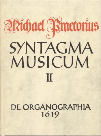 Syntagma musicum, Vol. 2.  De organographia. : Book: (Barenreiter)