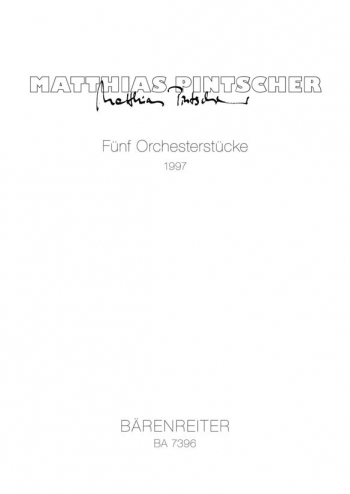 Five Orchestral Pieces (1997). : Study score: (Barenreiter)