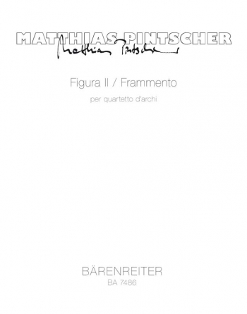 Figura II / Frammento for String Quartet (1997). : String Quartet: (Barenreiter)
