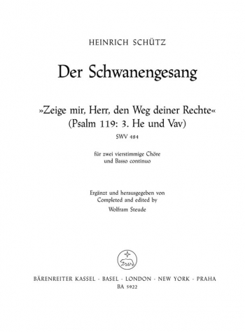 Zeige mir, Herr, den Weg (SWV 484) Psalm 119 (from Schwanengesang) (Urtext).: Choral: (Barenreiter)