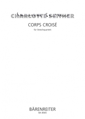 Corps Croise. : String Quartet: (Barenreiter)