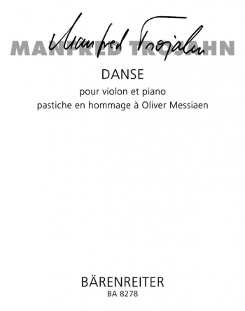 Danse. Pastiche en hommage a Olivier Messiaen. : Violin & Piano: (Barenreiter)