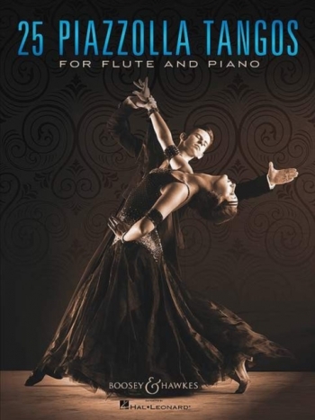 25 Piazzolla Tangos: Flute & Piano (Boosey & Hawkes)