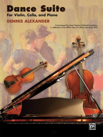 Dance Suite For Violin Cello & Piano (Alexander)