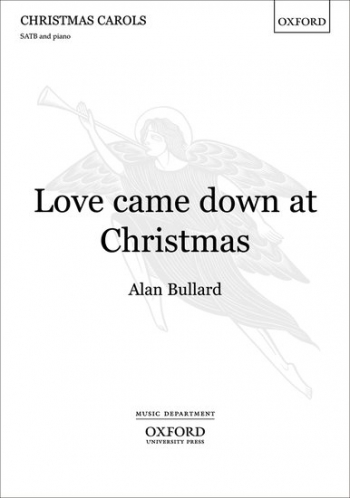 Love came down at Christmas: SATB & piano/orchestra (OUP)