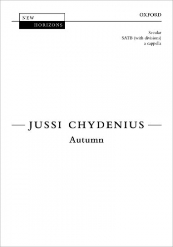 Autumn: SATB (with divisions) unaccompanied (OUP)