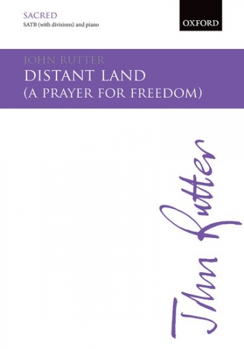 Distant Land: SATB (with divisions) & piano/orchestra: (OUP)