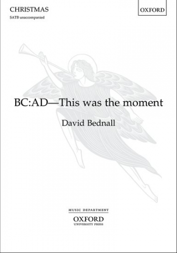 BC: AD - This was the moment: SATB unaccompanied (OUP)