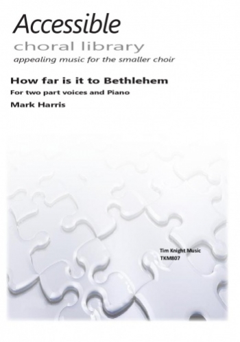 How Far Is It To Bethlehem: Vocal: SA Choir (Tim Knight)