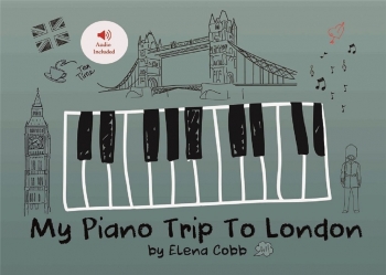 My Piano Trip To London By Elena Cobb