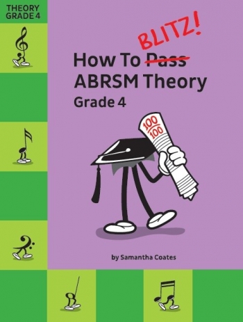 How To Blitz! ABRSM Theory Grade 4 (Samantha Coates)