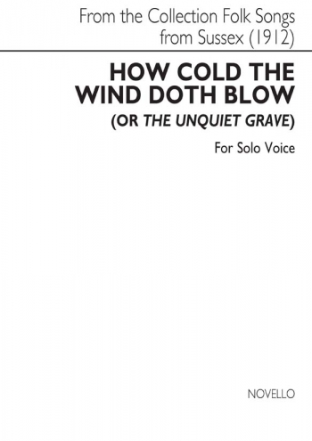 How Cold The Wind Doth Blow (or The Unquiet Grave) (Novello - Archive)