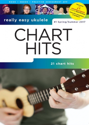 Really Easy Ukulele: Chart Hits - #1 Spring/Summer 2017  SOUNDCHECK