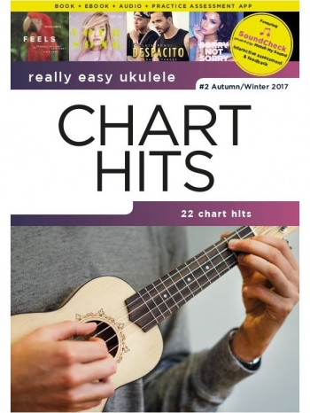 Really Easy Ukulele: Chart Hits - #2 Winter/Autumn 2017 SOUNDCHECK
