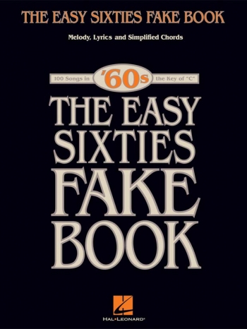 The Easy Sixties Fake Book: Melody Lyrics And Easy Chords