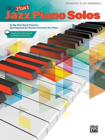 Big Phat Jazz Piano Solos (Gordon Goodwin For Piano)