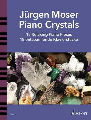 Piano Crystals: 18 Relaxing Piano Pieces (Moser)