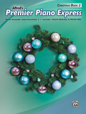 Alfred's  Premier Piano Express: Christmas Book 2