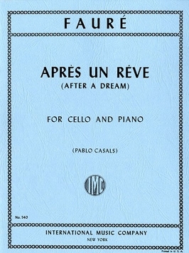 Faure: Apres Un Reve Op.7/1: Cello & Piano (IMC)