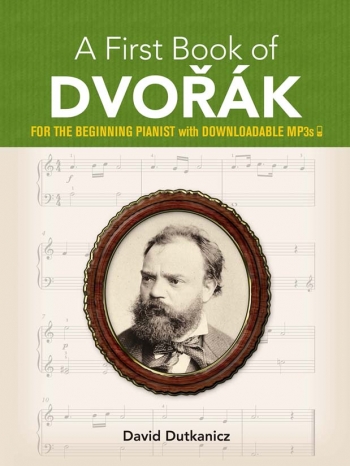 A First Book Of Dvorák: Piano Solo (Dover)