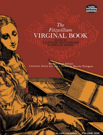 The Fitzwilliam Virginal Book Volume 1 (Maitland And Squire (Eds)