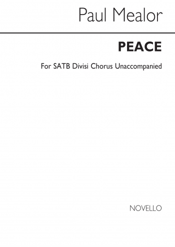 Peace: Vocal SATB  (Paul Mealor)