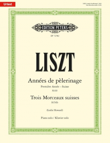 Années De Pelerinage Première Année/Trois Morceaux Suisses: Piano Solo (Peters)