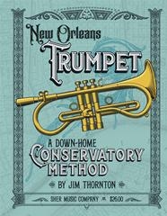 New Orleans Trumpet: Conservatory Method