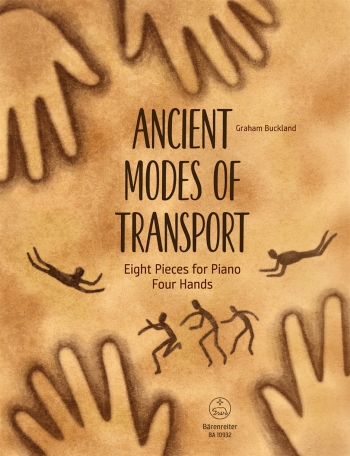 Ancient Modes Of Transport: Eight Pieces For Piano Four Hands (Buckland)