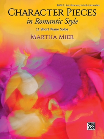Character Pieces In Romantic Style, Book 1 (Mier)