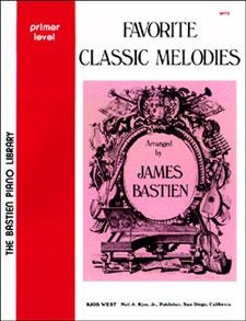 Bastien Favourite Classic Melodies: Primer: Piano: Pieces