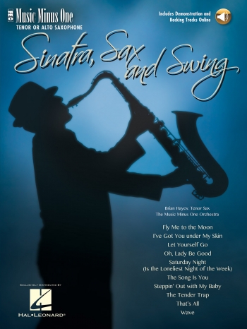 Sinatra, Sax And Swing Tenor Or Alto Sax: Book With Audio-Online